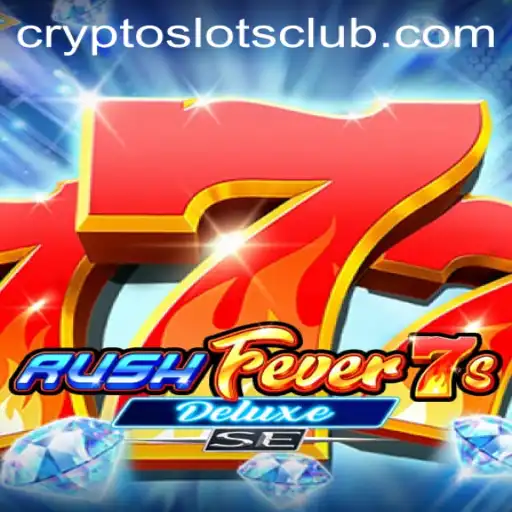 Exploring RushFever7sDeluxeSE: A Thrilling New Addition to CryptoSlots