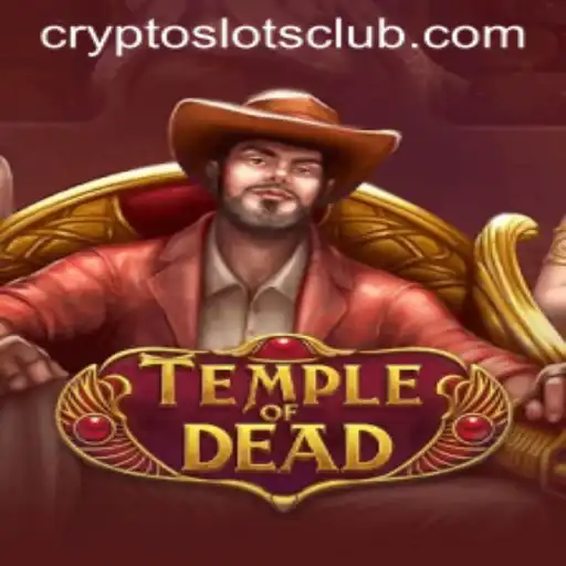 Exploring TempleofDead: The New CryptoSlots Adventure