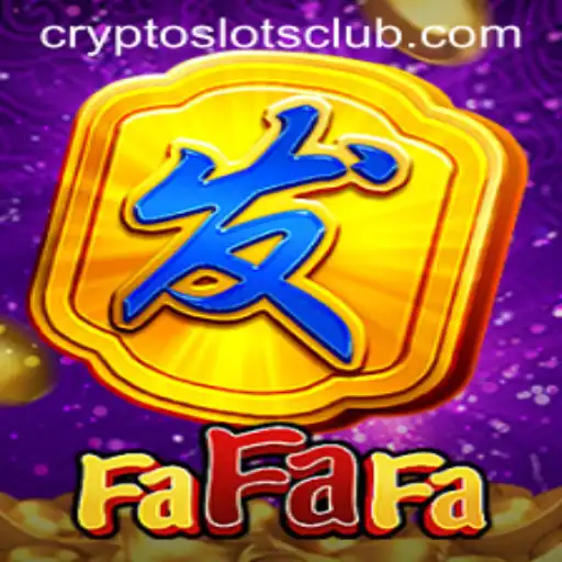 Exploring the Thrills of FaFaFa in the World of CryptoSlots