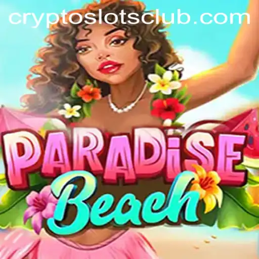 ParadiseBeach: Dive into the Exciting World of CryptoSlots Gaming