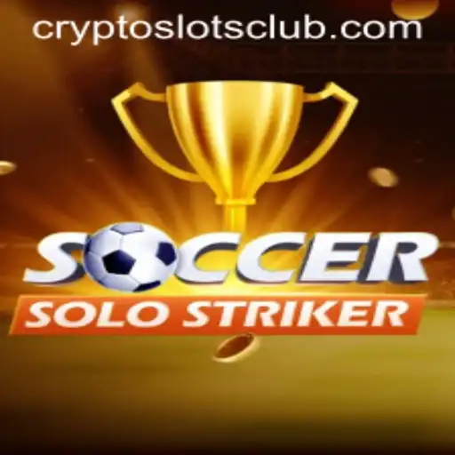 Exploring the Dynamic World of SoccerSoloStriker and CryptoSlots